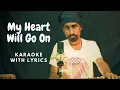 Lagu Sandaru - My Heart Will Go On(Titanic) Karaoke with Lyrics | Sandaru Sathsara Titanic | Real Karaoke