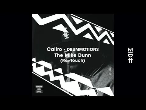 Download MP3 Caiiro - Drummotions (The Mike Dunn Movement Mix)