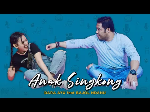 Download MP3 Dara Ayu Ft. Bajol Ndanu - Anak Singkong (Official Reggae Version)