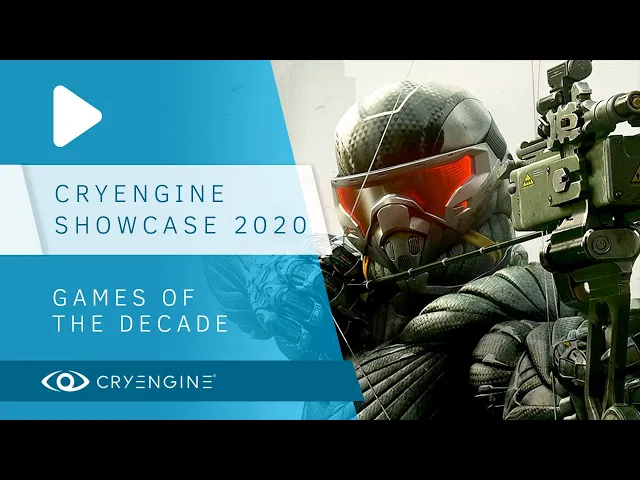 Never stop Achieving - CRYENGINE Showcase 2020:  Games of the Decade