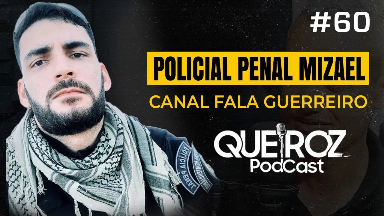 POLICIAL PENAL MIZAEL ( PPRN DO CANAL FALA GUERREIRO)  QUEIROZ PODCAST, PODCAST POLICIAL