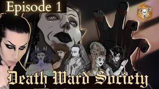 Death Ward Society - Ep 1 Pit of Shadows Grim Hollow D D