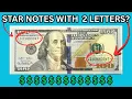 VALUE OF STAR NOTES Why Do Some Star Notes Have 2 Letters in Serial Number
