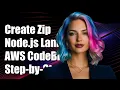How to Create a Zip File for Node js Lambda in AWS CodeBuild A Step-by-Step Guide