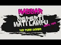 Lagu Nassar - Seperti Mati Lampu (Ungu Ver.) | Pop Punk Cover (Lyric Video)