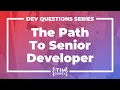 9 How Do I Become a Senior Developer What Is the Difference Between a Junior and Senior Developer