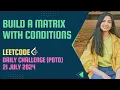 2392 Build a Matrix With Conditions Leetcode Daily POTD 21 July 2024 Hard Java TopoSort