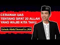 Download Lagu Ceramah UAS | Tentang Sifat 20 || Ustadz Abdul Somad Lc.MA