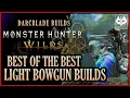 BEST OF THE BEST LIGHT BOWGUN BUILDS MONSTER HUNTER WILDS