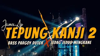 Download DJ TEPUNG KANJI 2 - BASS PARGOY DUTCH HOREGG!! DJ CEK SOUND JEDAG JEDUG MENGKANE MP3