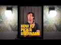 How to Pick a Username