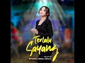 Terlalu Sayang - Difarina Indra Adella