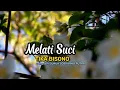 Download Lagu TIKA BISONO - Melati Suci ( Lirik ) - Comp. Guruh Soekarno Putra