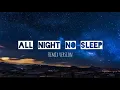 Download Lagu All Night No Sleep - Remix Version - (Lyrics Music)