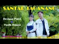 Download Lagu Santar Taganang * DEVIANA PUTRI \u0026 TAUFIK HIDAYAT * M/V Official New Song Dayak