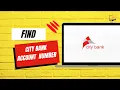 How to find City Bank Account Number and Routing Number