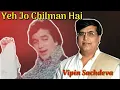 Lagu Yeh Jo Chilman Hai - Vipin Sachdeva - Hits Of Rajesh Khanna - Ankit Badal AB