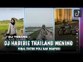 Download Lagu DJ HABIBIE THAILAND MENING X ALONE X RUTINITAS RADONG (Remix DJ TEBANG Plat AG)