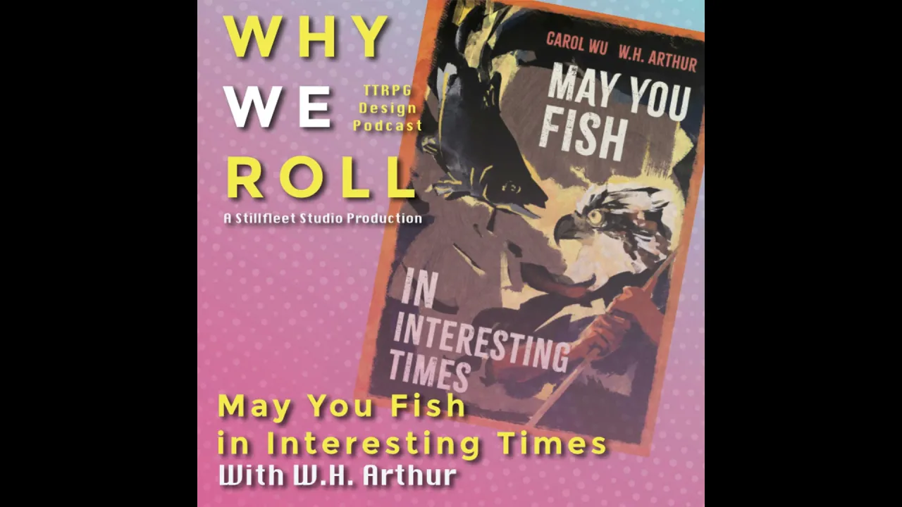 WWR 41 ☉ May You Fish in Interesting Times w. WH Arthur