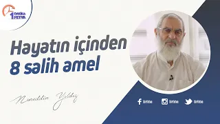 Hayatın içinden 8 salih amel