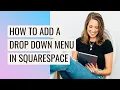How to Add a Drop Down Menu in Squarespace 7 1 7 0