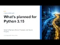 Presentation What s Planned for Python 3 15 2026 ChatGPT Vids