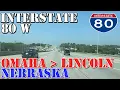 I-80 West - Omaha to Lincoln