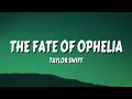 Taylor Swift - The Fate of Ophelia