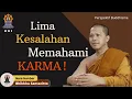 Download Lagu LIMA KESALAHAN MEMAHAMI HUKUM KARMA I Perspektif Agama Buddha I Bhikkhu Santacitto #karma