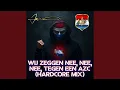 Download Lagu Wij zeggen nee, nee, nee, tegen een AZC (Hardcore Mix)