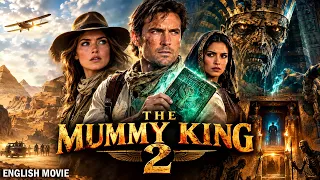 THE MUMMY KING 2 | An Ancient Curse Awakens in the Mummy's Tomb | Hollywood Action Adventure Movie