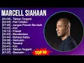Download Lagu Marcell Siahaan 2024 MIX Full Album - Takkan Terganti, Peri Cintaku, Jangan Pernah Berubah, Kini
