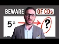 Own Bank CDs Watch Out For This