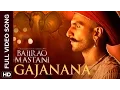 Download Lagu Gajanana Full Video Song | Bajirao Mastani
