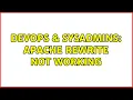 DevOps SysAdmins Apache Rewrite not working