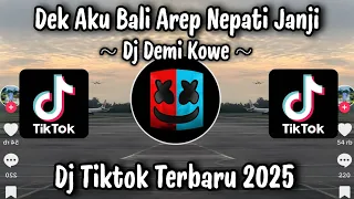dj dek aku bali arep nepati janji demi kowe dj tiktok terbaru 2025