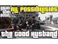 Download Lagu GTA V - The Good Husband (All Possibilities)