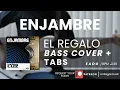 Enjambre - El Regalo (BASS COVER + TABS)
