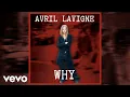 Download Lagu Avril Lavigne - Why (Official Audio)