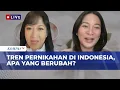 [FULL] Psikolog Klinis dan Peneliti Litbang Kompas Bicara soal Tren Pernikahan di Indonesia
