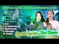 Download Lagu KUMPULAN ALBUM LAGU KOPLO TRENDING MASA KINI  | SEWU SIJI | JARE | KANGEN