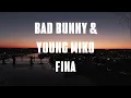 SLOWED | Bad Bunny & Young Miko - FINA