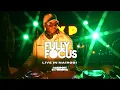 Lagu The Vault : Fully Focus Live In Nairobi - Episode 4 (Amapiano, 3Step, Afrotech)