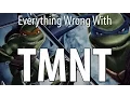 Lagu Everything Wrong With TMNT In 14 Minutes Or Less