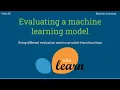 Evaluating a machine learning model - Scikit-Learn evaluation functions