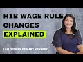Know This H1B Wage Rule Ask Your Attorney Law Offices Of Mary Kennedy