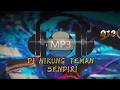 Download Lagu Dj Nikung Teman Sendiri Full Bass Terbaru 2022