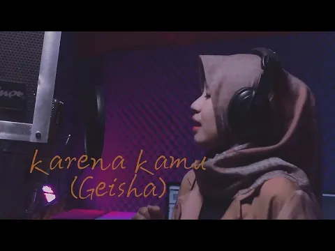 Download MP3 Karena Kamu - Geisha | Rana (Cover)