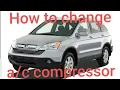 How to change compressor Honda CRV