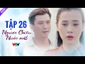 Download Lagu Ngược Chiều Nước Mắt Tập 26 Full HD | Phim Bộ Tình Cảm Việt Nam Hay Nhất 2024 | VTV Phim Việt Xưa